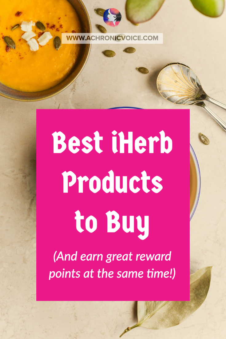 Best iHerb Products to Buy (And Earn Great Reward Points at the Same Time!) | A Chronic Voice