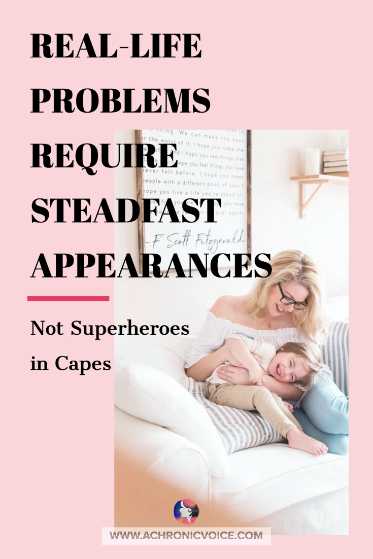 Real-Life Problems Require Steadfast Appearances