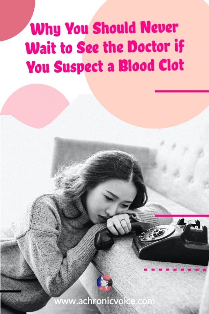 Why You Should Never Wait to See the Doctor if You Suspect a Blood Clot