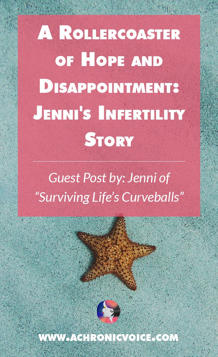 1 in 8 couples of child bearing age is affected by infertility. Jennifer of "Surviving Life's Curveballs" shares her story and heartbreak with us here. Click to read or pin to save for later. | www.achronicvoice.com