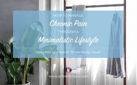 How to Manage Chronic Pain Through a Minimalistic Lifestyle. | www.achronicvoice.com