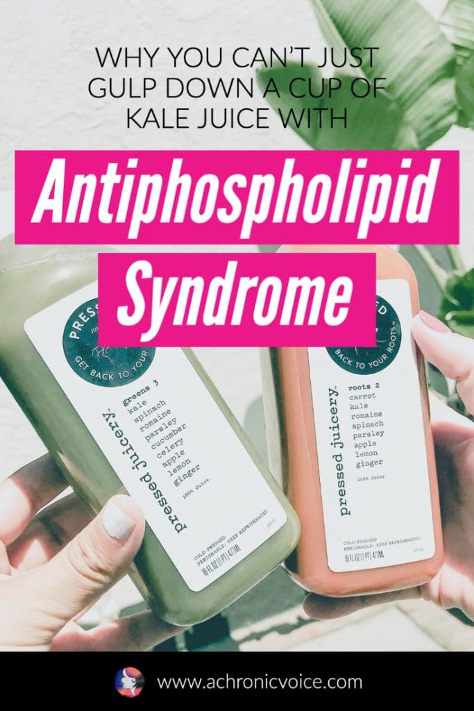 Why You Can't Just Gulp Down a Cup of Kale Juice with Antiphospholipid Syndrome