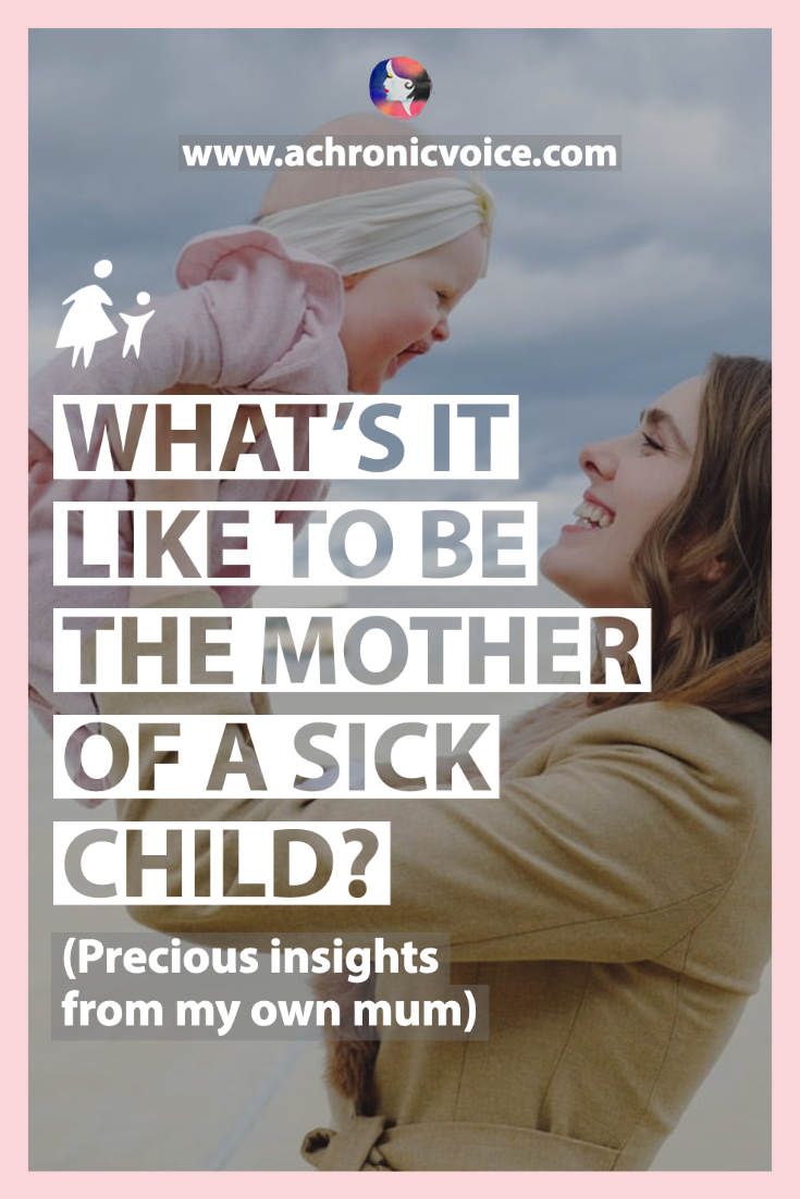 What's it Like to be the Mother of a Sick Child? (Precious Insights from My Own Mum)