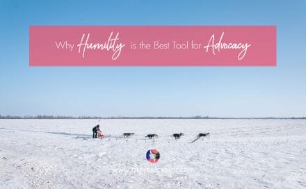 Why Humility is the Best Tool for Advocacy | www.achronicvoice.com