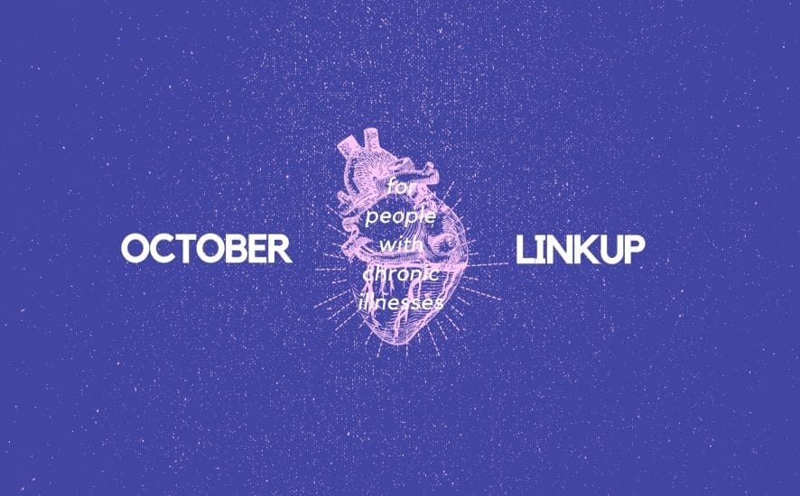 October 2018 Linkup Party for People with Chronic Illnesses | A Chronic Voice