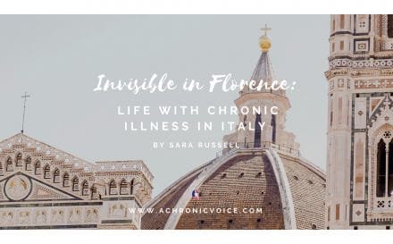 Invisible in Florence: Life with Chronic Illness in Italy | www.achronicvoice.com