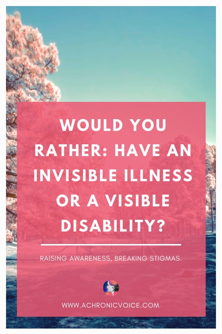 Some honest thoughts that go through my head, especially when my pain is disbelieved. What are the 'pros' and 'cons' of invisible illness vs disability? Click to read blog post or pin to save for later. ////////// invisible illness / physical disability / chronic life / spoonie problems / society and humanity / empathy / be kind #depression #chronicillness #spoonies