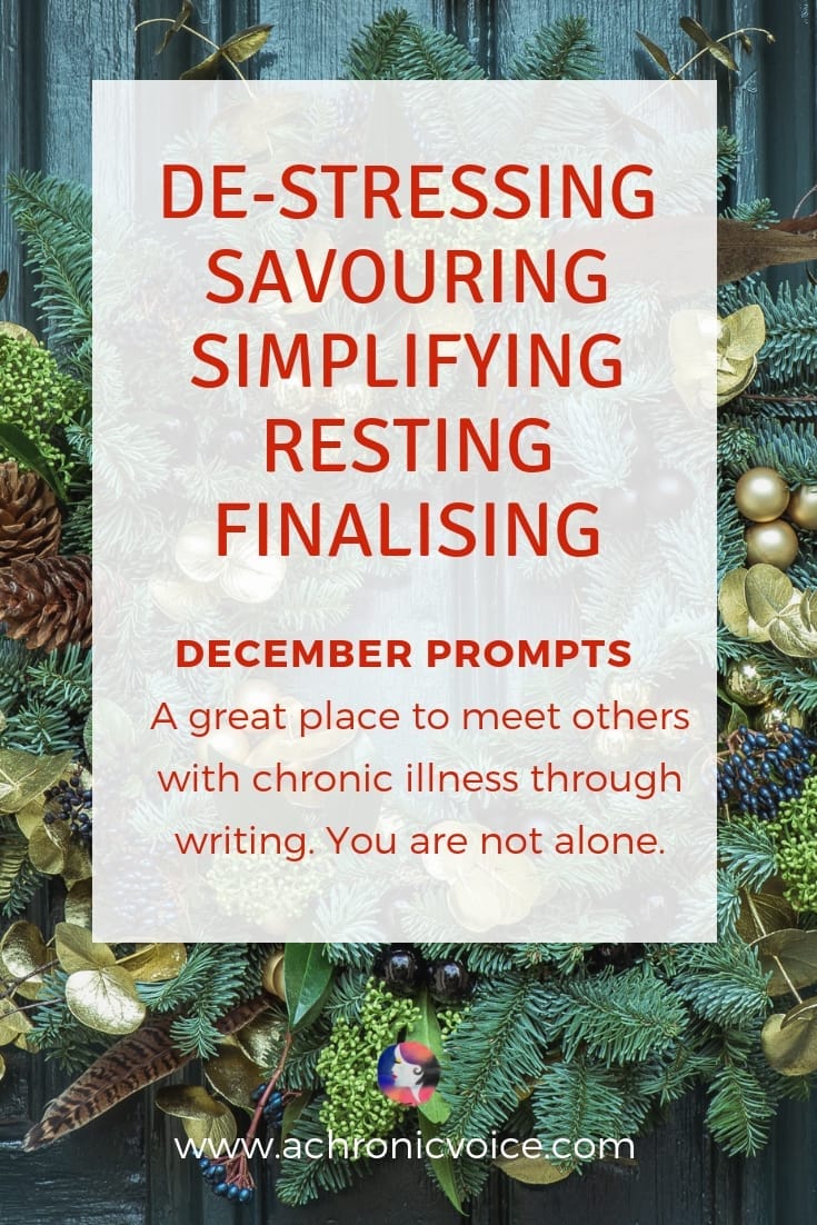 December Prompts: How will you be taking care of yourself this holiday season, while living with chronic illness? I will ironically be slowing down. Click to read or pin to save and share. /////////// Chronic Illness / Spoonies / Home & Living / Christmas / Holiday Season / December Writing Prompts / Linkup Party / Mental Health / Self-Care & Awareness / Community #ChronicIllness #SelfCare #WritingPrompts #HolidaySeason #spoonie