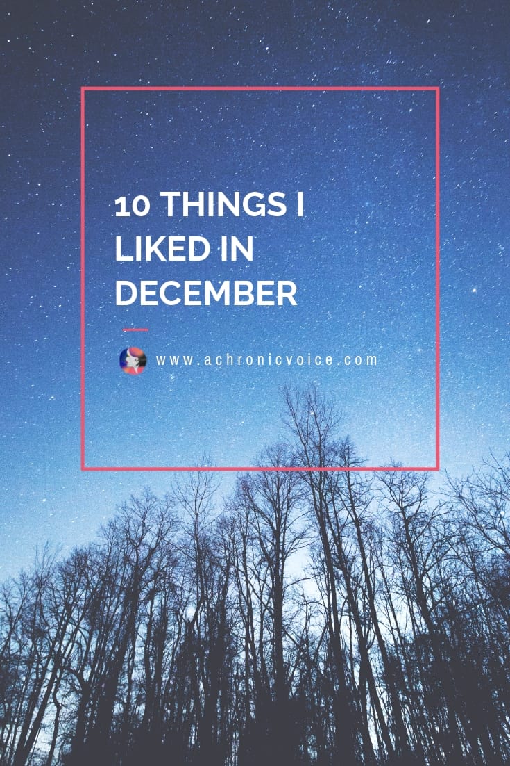 Here are a few of my favourite things from December, from lovely gatherings with friends and family, to good food, music, and other health products. Click to read more or pin to save and share. ////////// Health & Wellness / Chronic Life / Spoonies / Home & Lifestyle / December Favourites / Things I Liked / Music & Film #ChronicIllness #ChronicPain #Spoonie #December #lifestyle