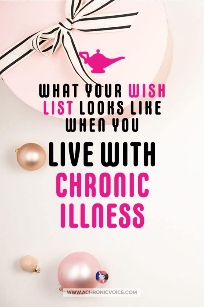 What Your Wish List Looks Like When You Live with Chronic Illness