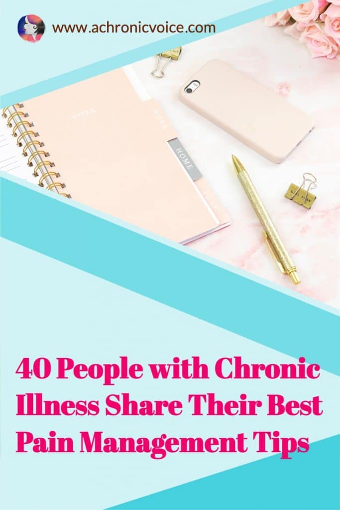 40 People with Chronic Illness Share Their Best Pain Management Tips