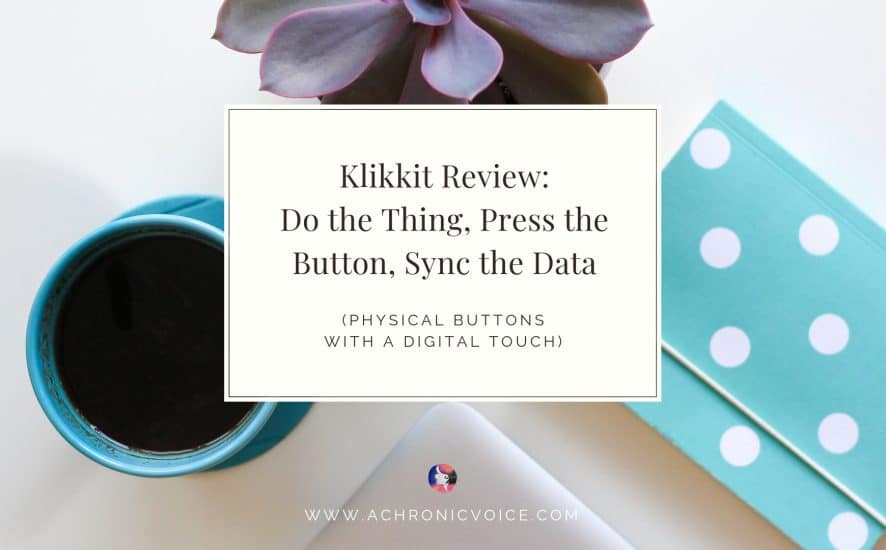 Klikkit Review: Do the Thing, Press the Button, Sync the Data | A Chronic Voice