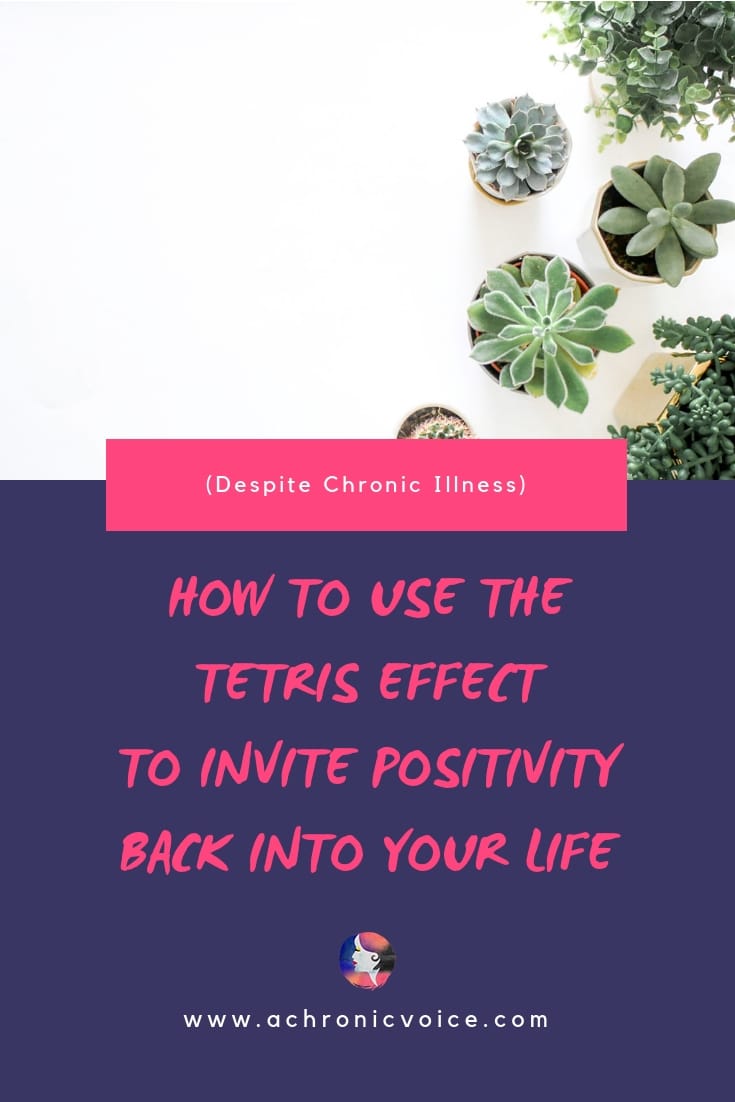 What is the Tetris effect known for in modern society, and how can it be applied as a positivity tool in order to live well despite chronic pain or illness? Click to read or pin to save and share. /////////// Positivity / Mental Health / Wellbeing / Society / Tetris Effect / Chronic Illness / Chronic Pain / Spoonies #ChronicPain #PainManagement #MentalHealth #Attitude