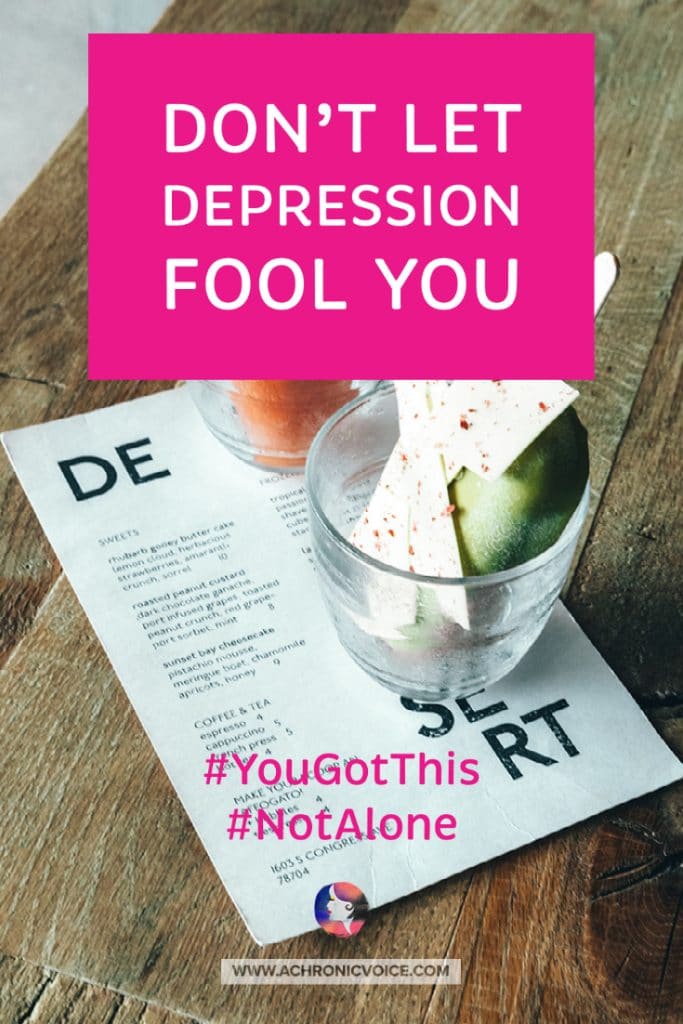 Don't Let Depression Fool You