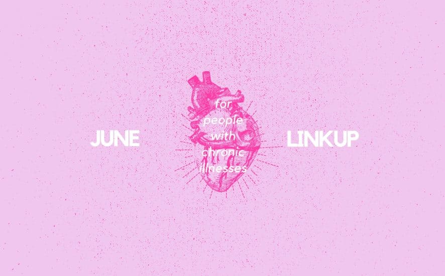June 2019 Linkup Party for People with Chronic Illnesses featured image