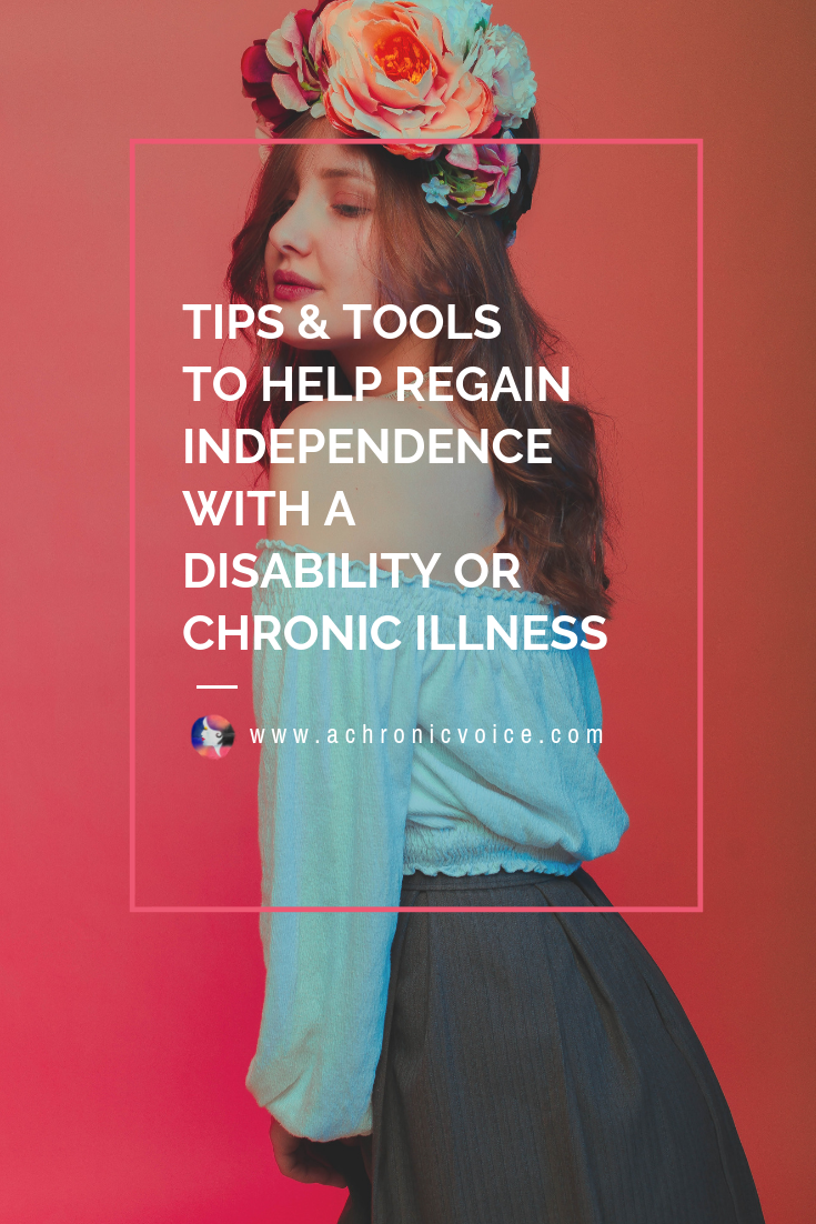 Tips & Tools to Help Regain Independence with a Disability or Chronic Illness Pin Image