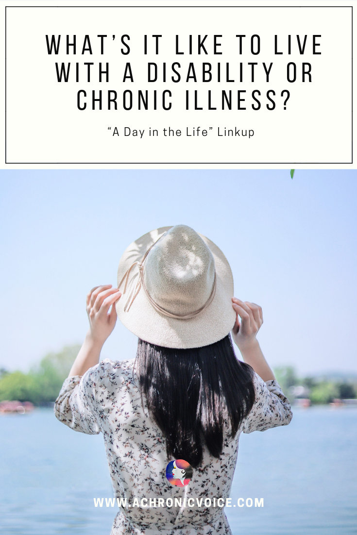 “A Day in the Life” Linkup: What’s it Like to Live with a Disability or Chronic Illness? Pinterest Image