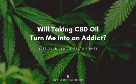 Will Taking CBD Oil Turn Me into an Addict? (Get Your CBD Oil Facts Right) | A Chronic Voice