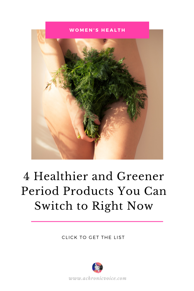 4 Healthier and Greener Period Products You Can Switch to Right Now Pinterest Image