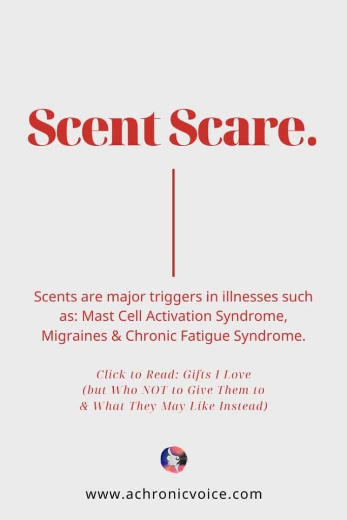 Scents are major triggers in illnesses such as: Mast Cell Activation Syndrome, Migraine & Chronic Fatigue Syndrome.