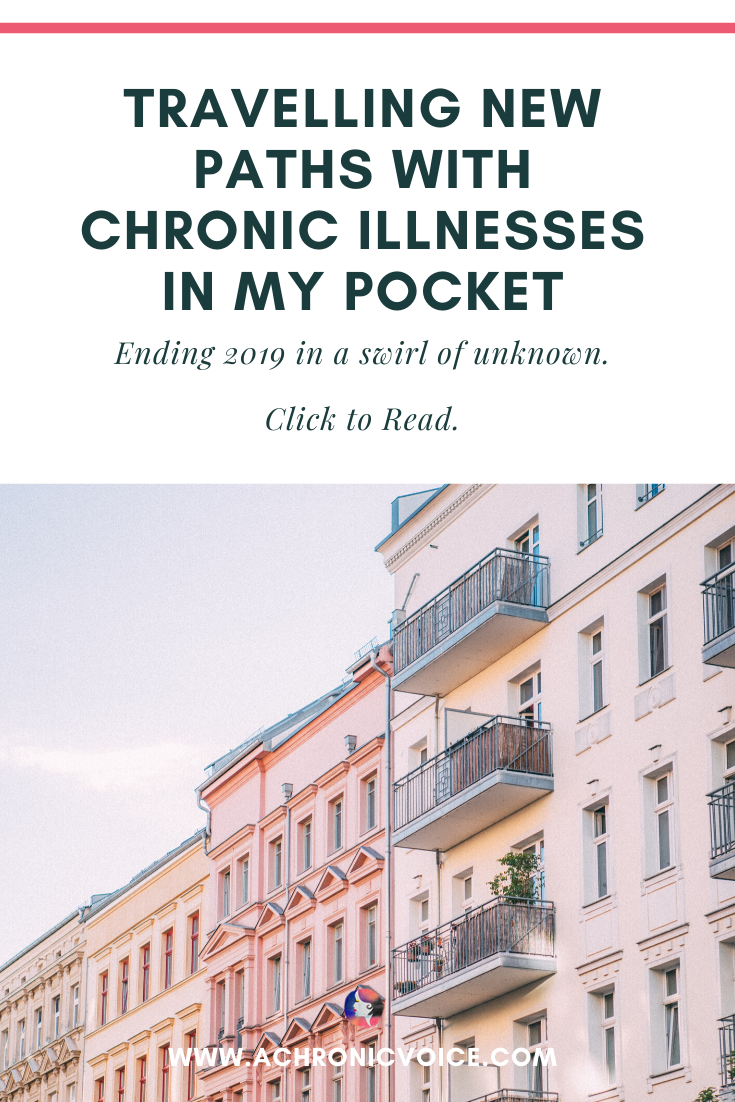 Travelling New Paths with Chronic Illnesses in My Pocket | A Chronic Voice