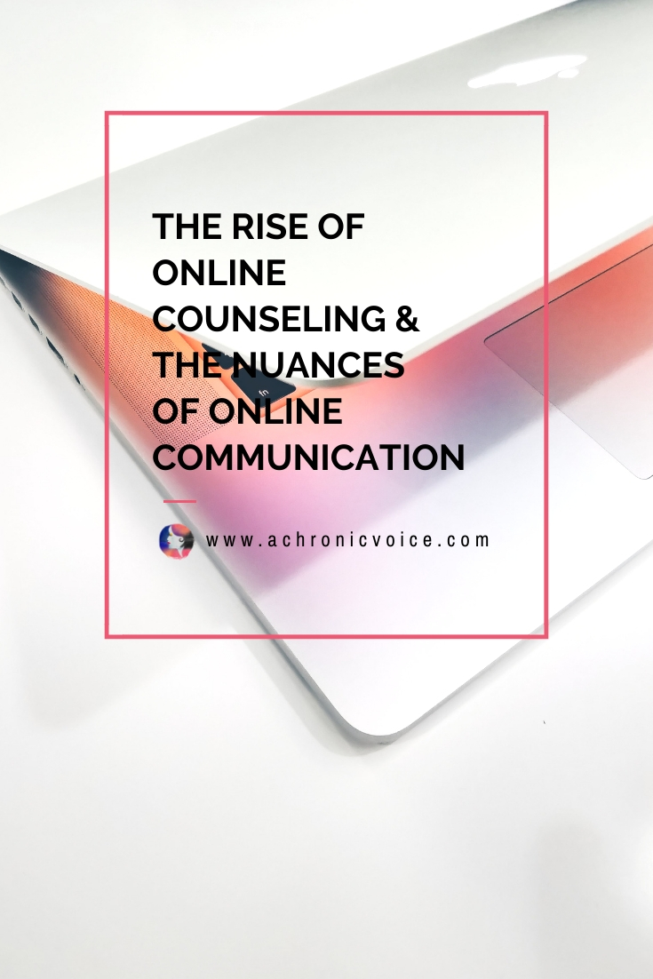 The Rise of Online Counseling & The Nuances of Online Communication