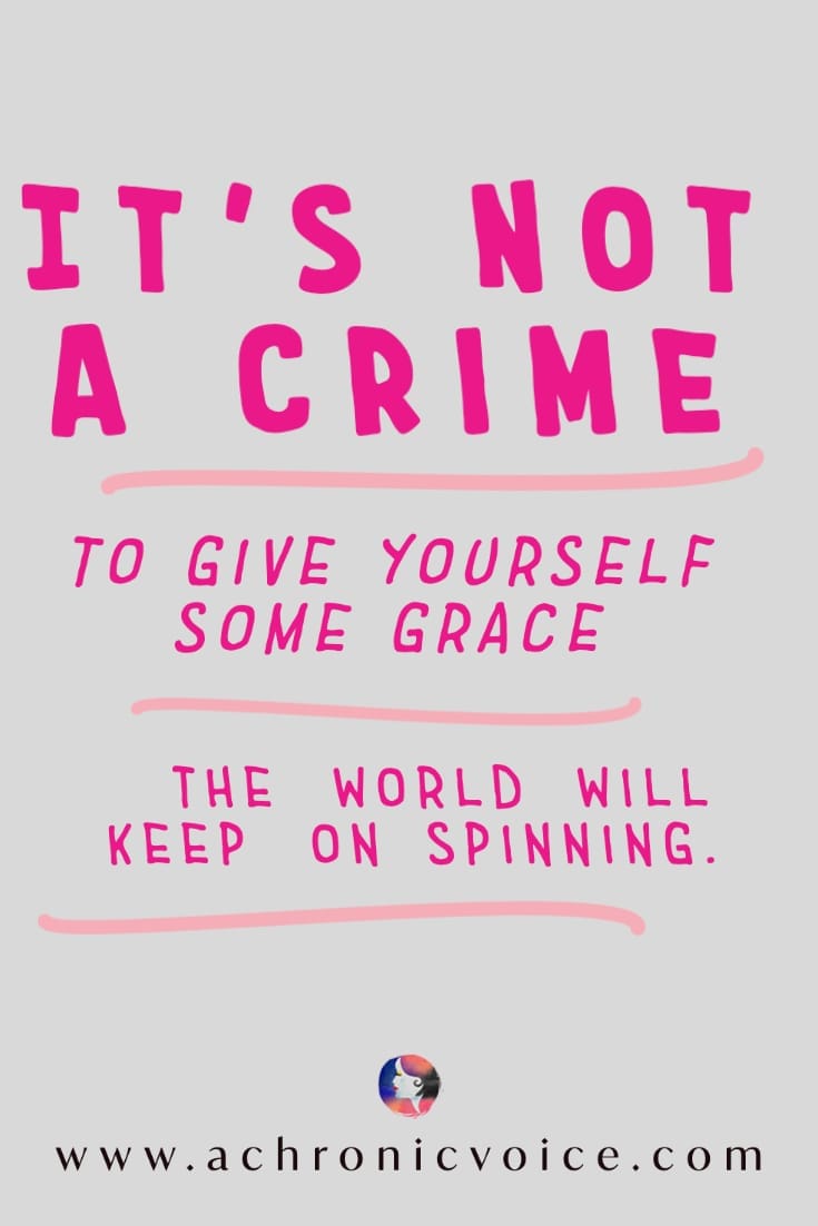 It's Not a Crime to Give Yourself Some Grace Quote