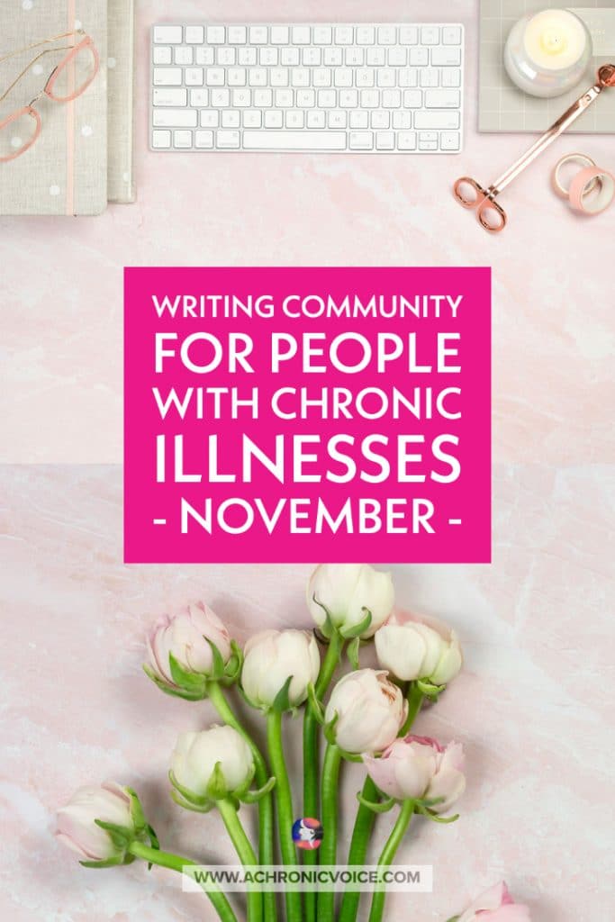 Writing Community for People with Chronic Illnesses | November | A Chronic Voice