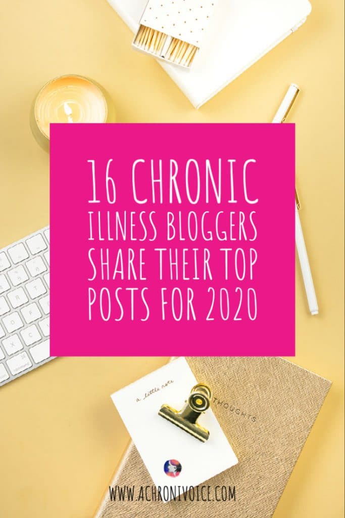 16 Chronic Illness Bloggers Share Their Top Posts for 2020 | A Chronic VOice