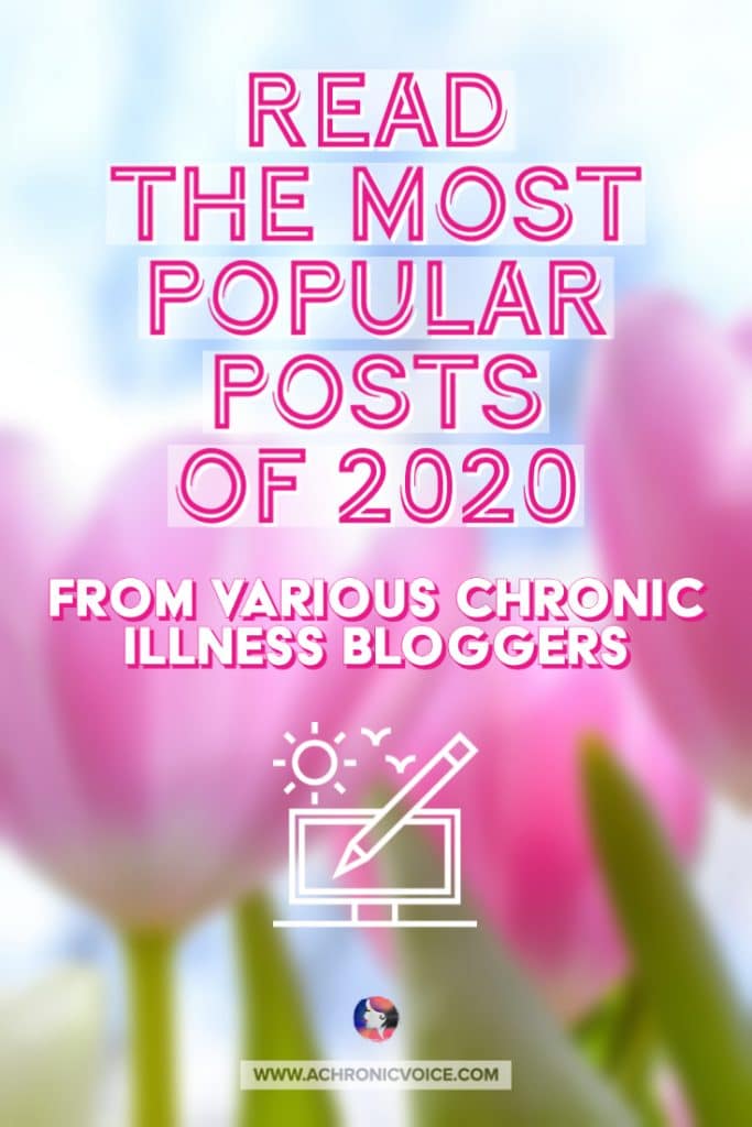 The Most Popular Posts of 2020 From Various Chronic Illness Bloggers | A Chronic Voice