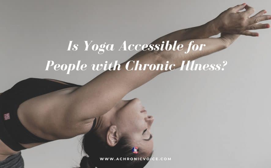 Is Yoga Accessible for People with Chronic Illness?