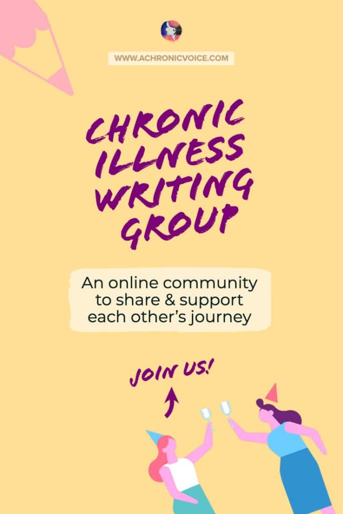 Chronic Illness Writing Group - An Online Community to Share and Support Each Other's Journey - Join Us!