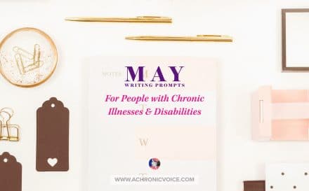 May Writing Prompts for People with Chronic Illnesses and Disabilities