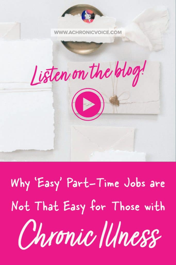 Listen on the Blog - Why Easy Part-Time Jobs are Not That Easy for Those with Chronic Illness