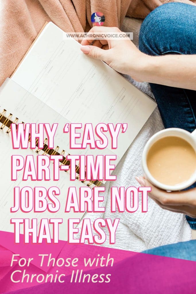 Why ‘Easy’ Part-Time Jobs are Not That Easy for Those with Chronic Illness