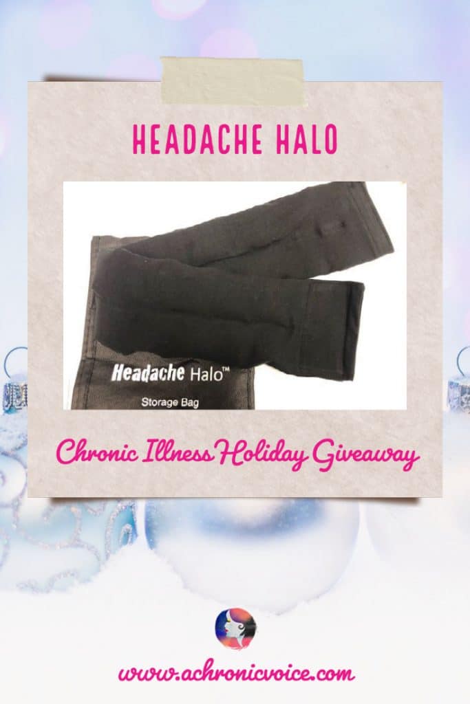 If you live with migraine disorder, headaches or chronic head pain, some form cold therapy is likely in your pain management toolkit. The Headache Halo is the two-row version of the Headache Hat that comes with ice cubes pre-loaded so it’s ready to go. Headache Hat is giving away two in the Holiday Giveaway on A Chronic Voice!