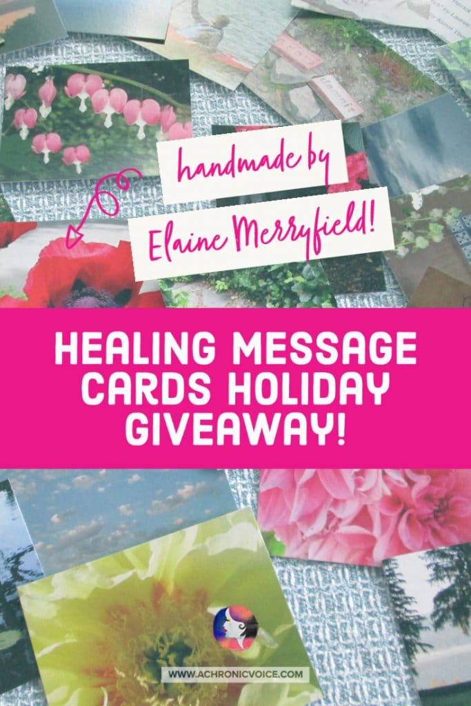 Elaine is an author and educator who lives with Fibromyalgia. She has also created this lovely set of Healing Message Cards, and is sponsoring six sets for this Holiday Giveaway! If you love words of affirmation and empowerment, visualisation and vision boards, these cards will make your day!