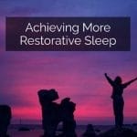 'Achieving More Restorative Sleep' Mini E-Course