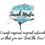 Sarah Malm Designs - 'I create inspired original artwork so that you can 'Send the Love'.'