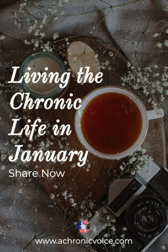 Living the Chronic Life in January - Share Now