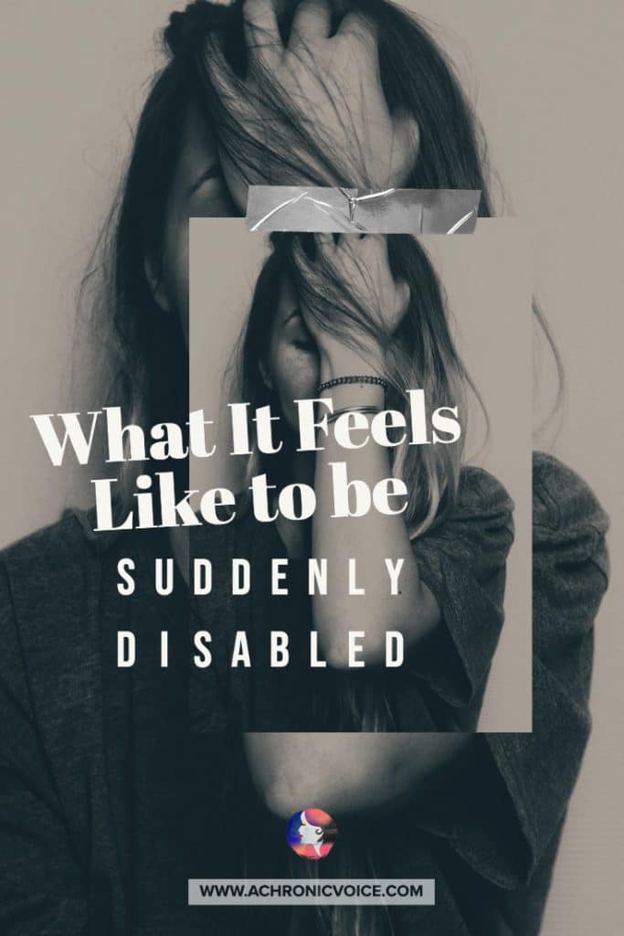 What It Feels Like to be Suddenly Disabled