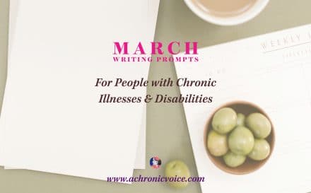 March 2022 Writing Prompts for People with Chronic Illnesses & Disabilities