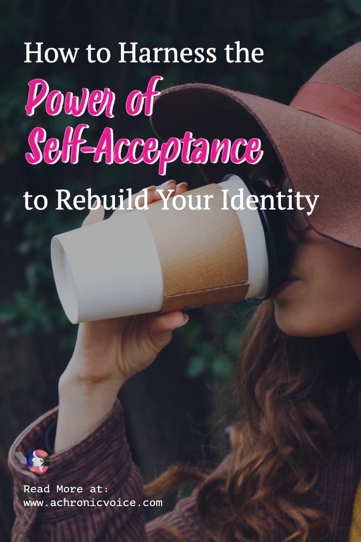 How to Harness the Power of Self-Acceptance to Rebuild Your Identity