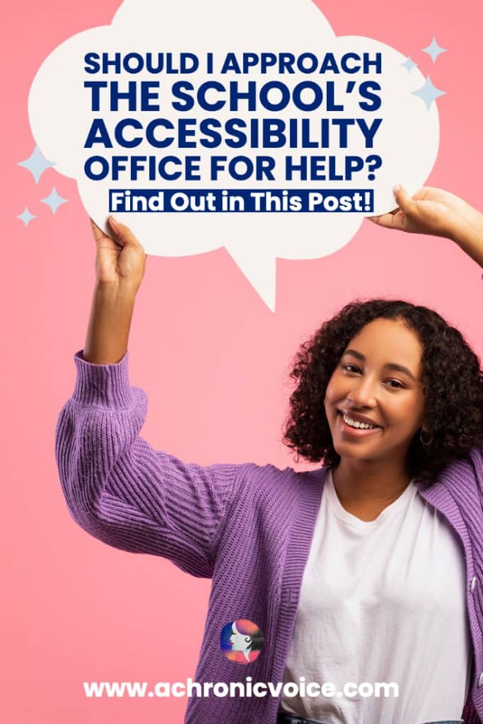 Woman with frizzy hair holding a pop up bubble with text: Should I approach the school’s accessibility office for help?