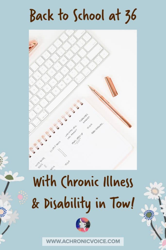 Back to School at 36, with Chronic Illness and Disability in Tow! [Background: Clean white work desktop with keyboard, shiny pen and notepad.]