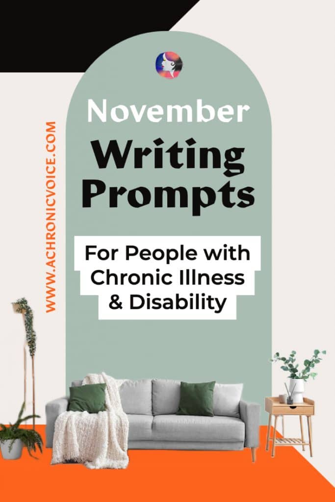 The 2022 November writing prompts are out! Come share how chronic illness or disability impacts your life, as we approach the end of the year. [Background: Flatlay of a sofa, throw, potted plant, with geometric shapes.]
