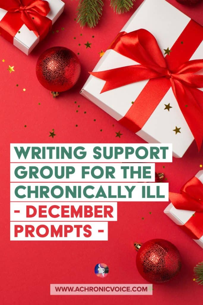 Writing Support Group for the Chronic Ill - December Writing Prompts