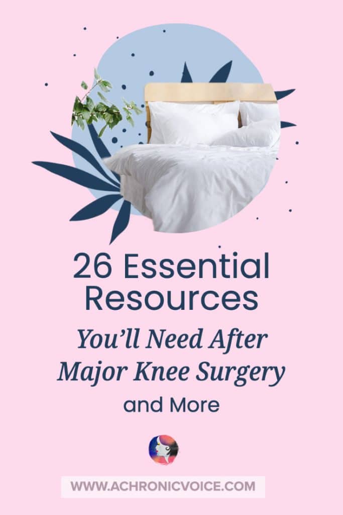 26 Essential Resources You'll Need After Major Knee Surgery and More