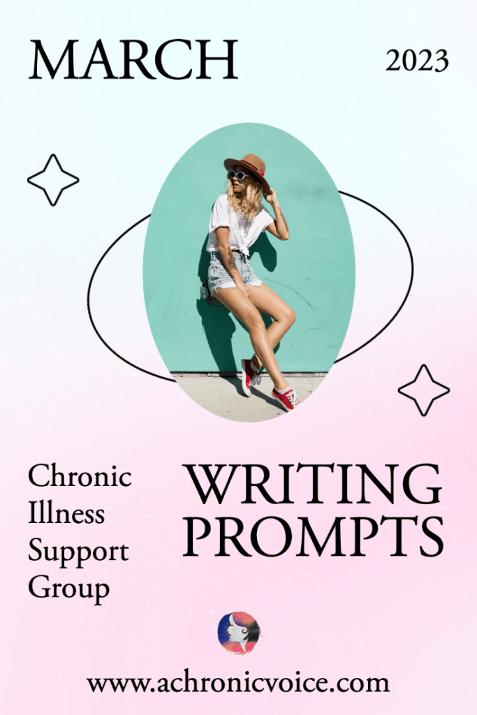 March 2023 Writing Prompts - Chronic Illness Support Group