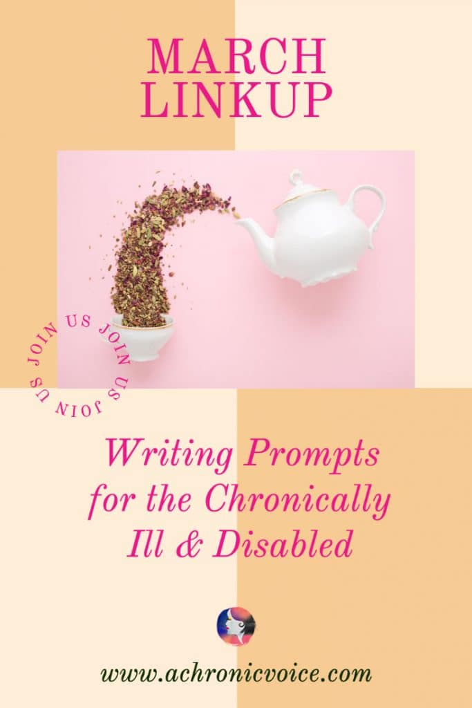 March Linkup - Writing Prompts for the Chronically Ill and Disabled.
